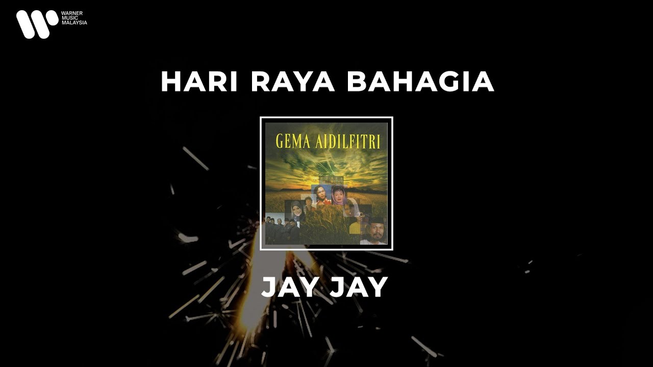 Jay Jay - Hari Raya Bahagia (Lirik Video)
