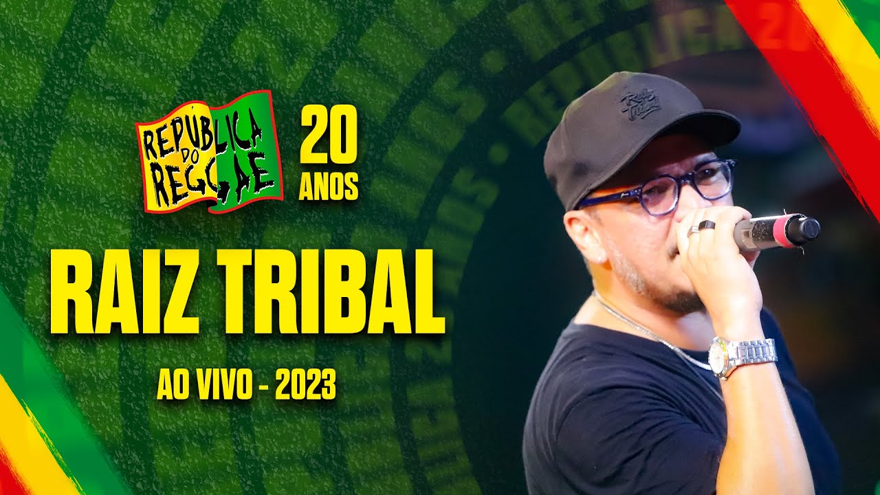 RAIZ TRIBAL AO VIVO NA REPÚBLICA DO REGGAE 2023