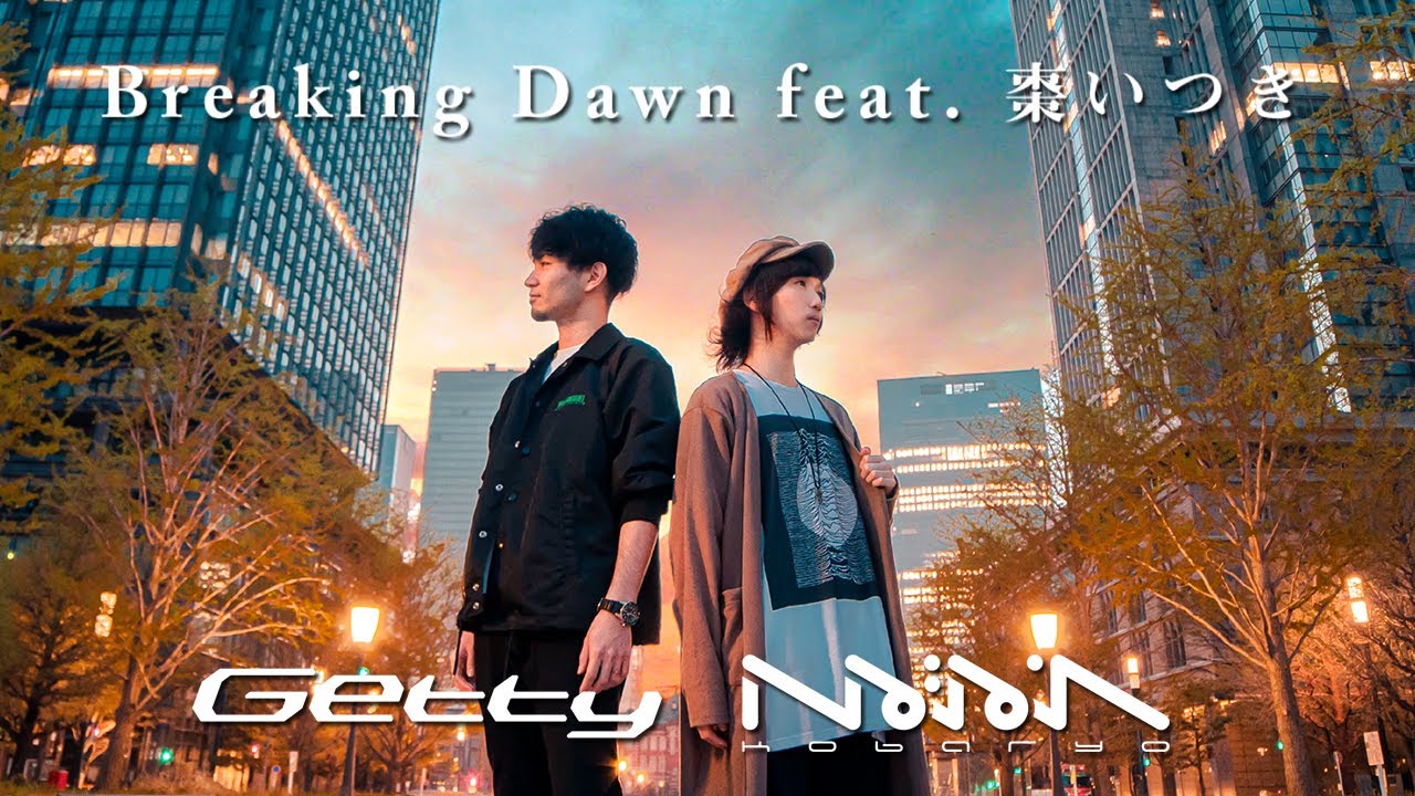 Getty & Kobaryo - Breaking Dawn feat. 棗いつき (TANO*C TOUR 2022 ANTHEM)