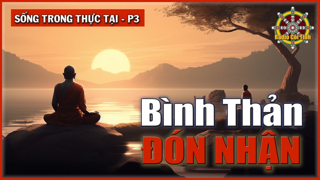 Bốn Yếu Tố giúp chúng ta có thể Thành Công Bất Cứ Việc Gì | Sống Trong Thực Tại – phần 3
