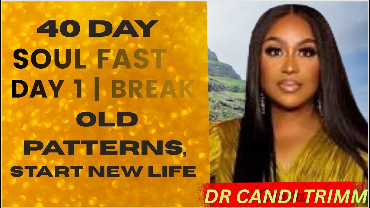 40 Day Soul Fast – Day 1 | Break Old Patterns, Start New Life