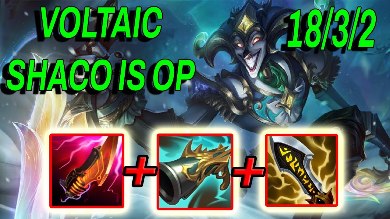 Voltaci it is a BASIC item for SHACO S14.10 - Rank: Emerald I