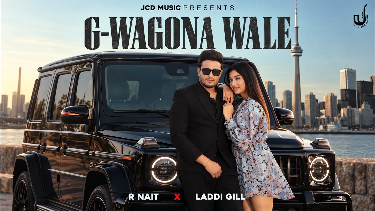 G-Wagona Wale: R Nait | Isha Sharma | Laadi Gill | Taranveer Singh Films | New Punjabi Song 2026