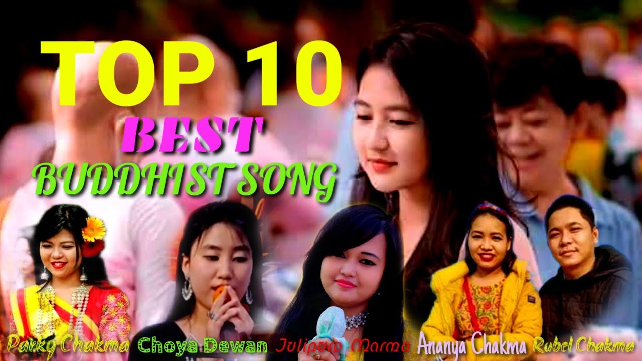 TOP 10 BEST BUDDHIST SONG|| Rubel, Ananya, Parky, Julipru, Choya|| [ Tarun Chakma ]