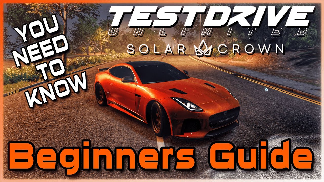 Beginners GUIDE to Test Drive Unlimited Solar Crown - Everything YOU NEED to know!