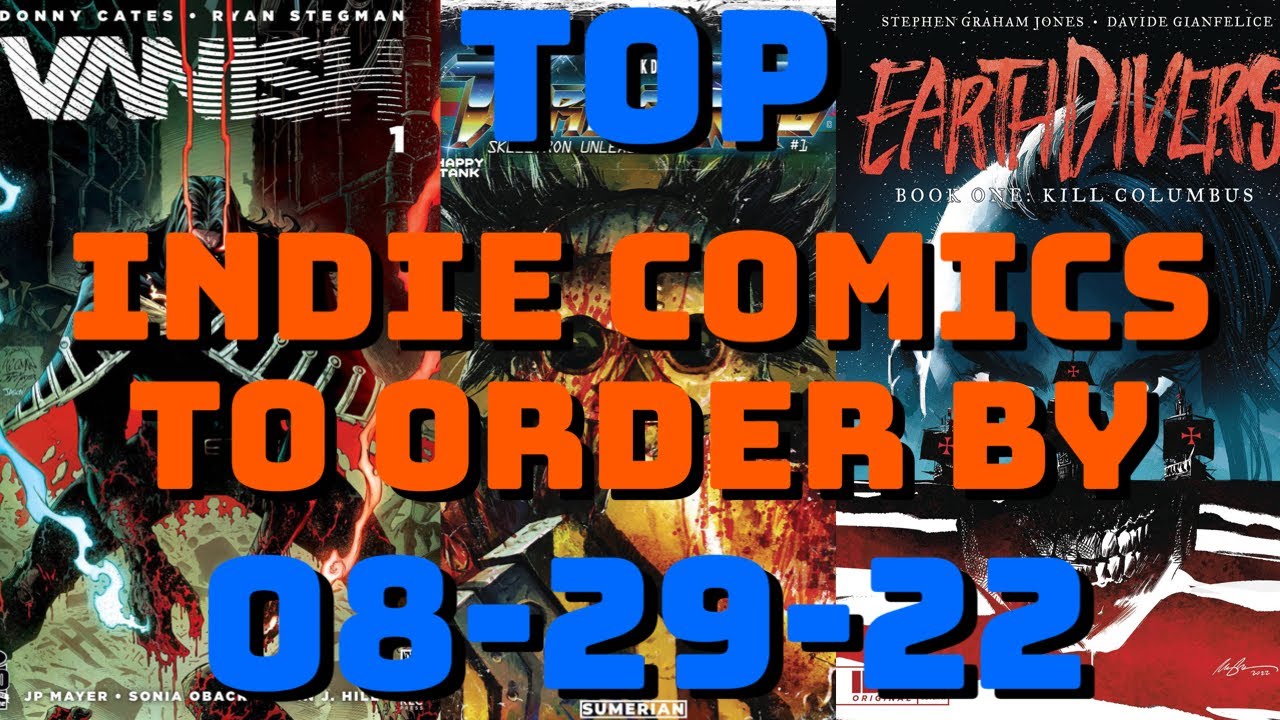 The Top Indie Comics You'll Want To Order Before 08-29-2022!