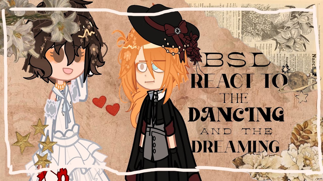 BSD React to The Dancing and the Dreaming || GCRV || Lazily Made