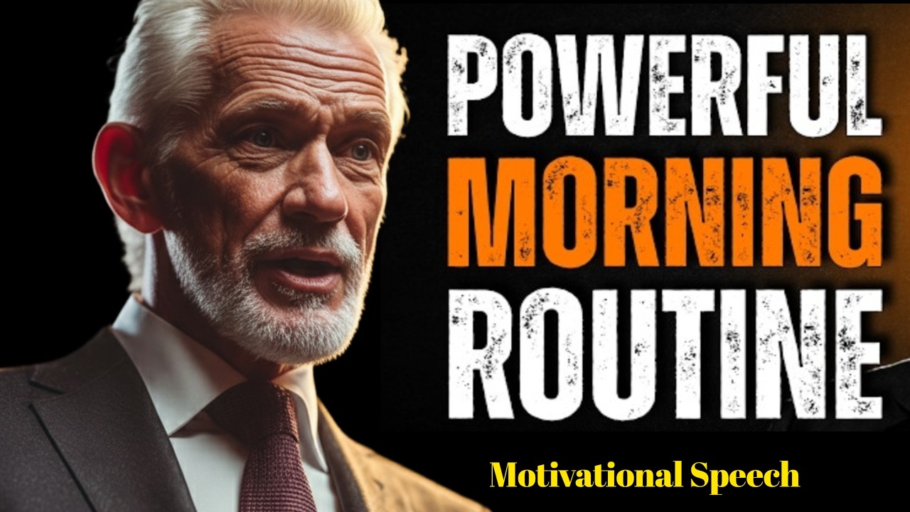 POWERFUL MORNING ROUTINE - Transform Your Life | Wake Up Speech
