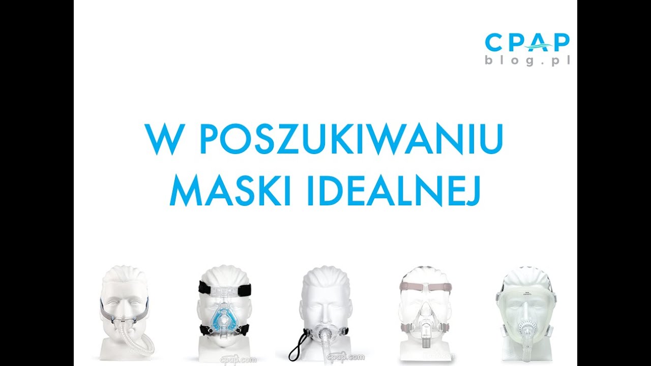 W poszukiwaniu maski CPAP idealnej