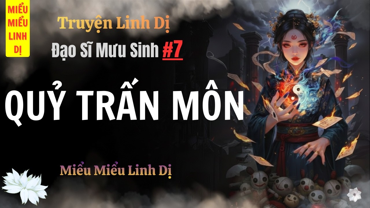 [ Truyện Linh Dị ] QUỶ TRẤN MÔN | Miểu Miểu Linh Dị