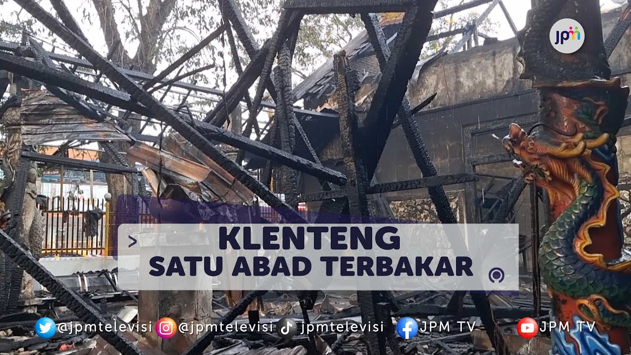 Klenteng Hiap Thian Kiong Terbakar Usai Acara Peribadatan