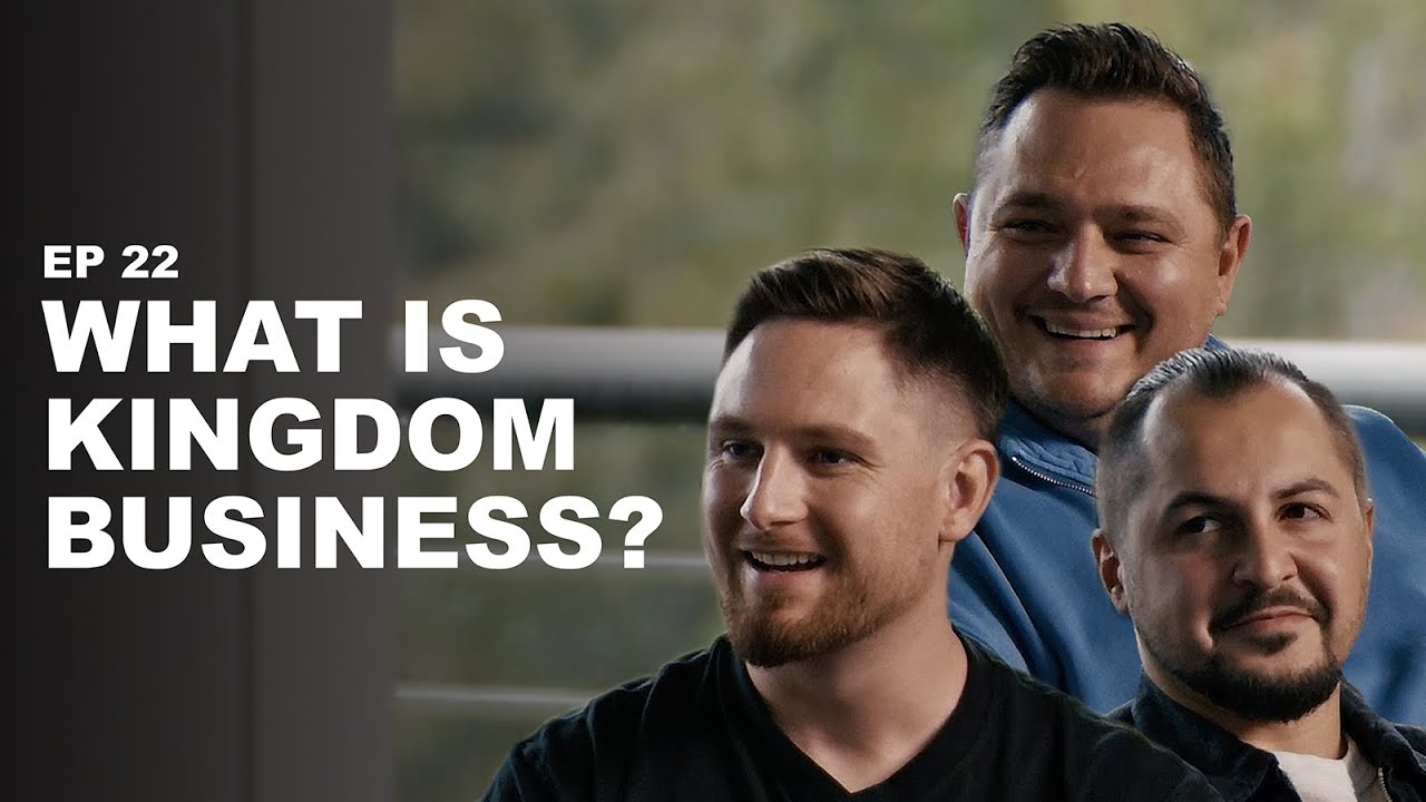 What is Kingdom Business? with Serge Durshpek, Andrey Bolokhovskiy, and Jack Jensz Jr.