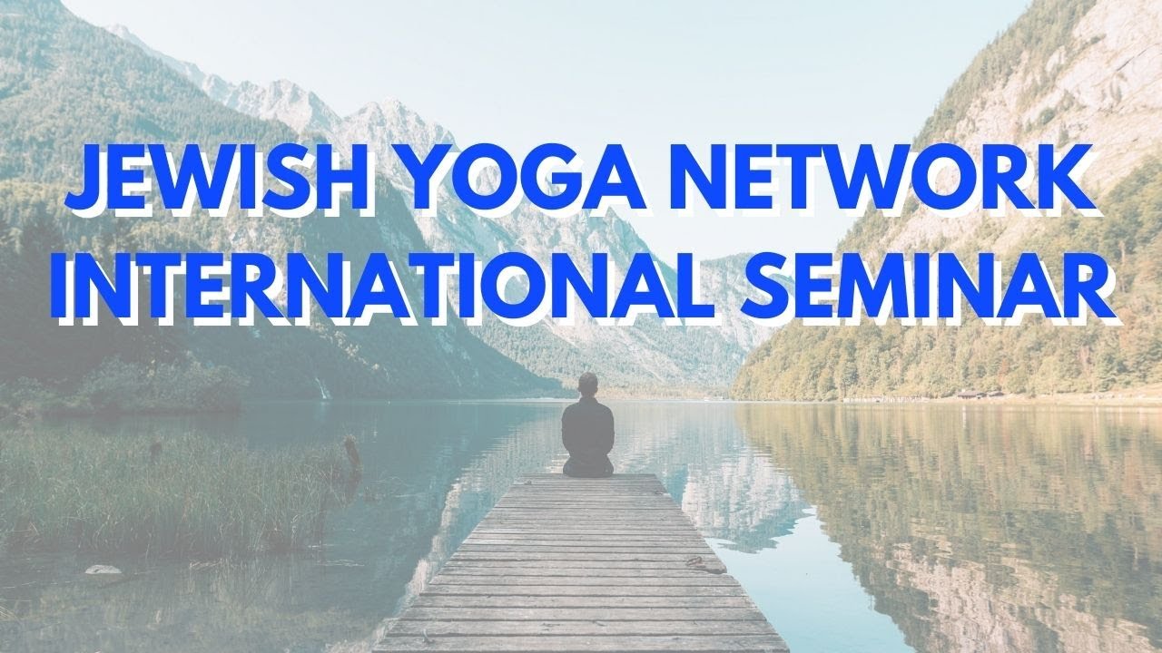 Jewish Yoga Network International Seminar