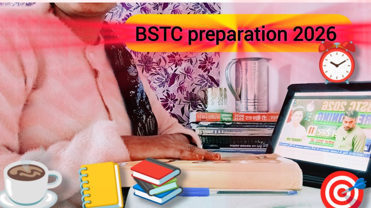 Bstc study routine 🌺|| BSTC exam 2026 preparation #bstcexam2026