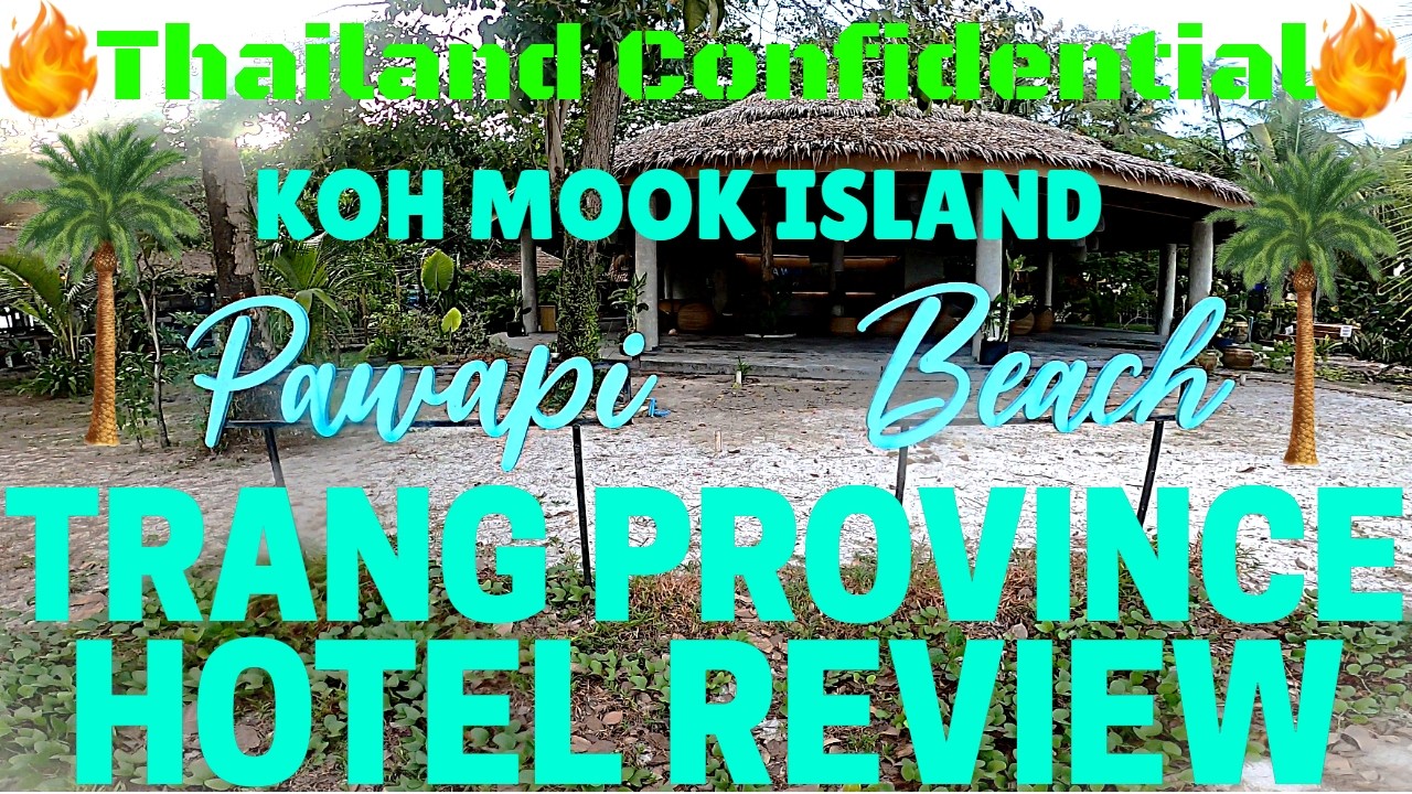 Thailand Travel Ep. #156 Thailand Confidential Trang Koh Mook Island Hotel Review