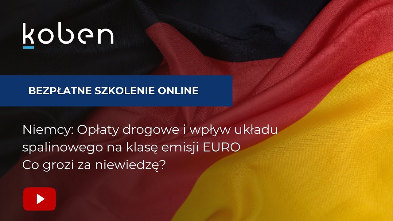 Niemcy: Opłaty drogowe i wpływ układu spalinowego na klasę emisji EURO. Co grozi za niewiedzę?