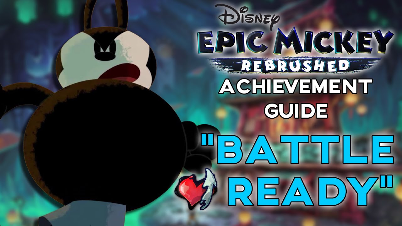Epic Mickey Rebrushed Achievement Guide - 
