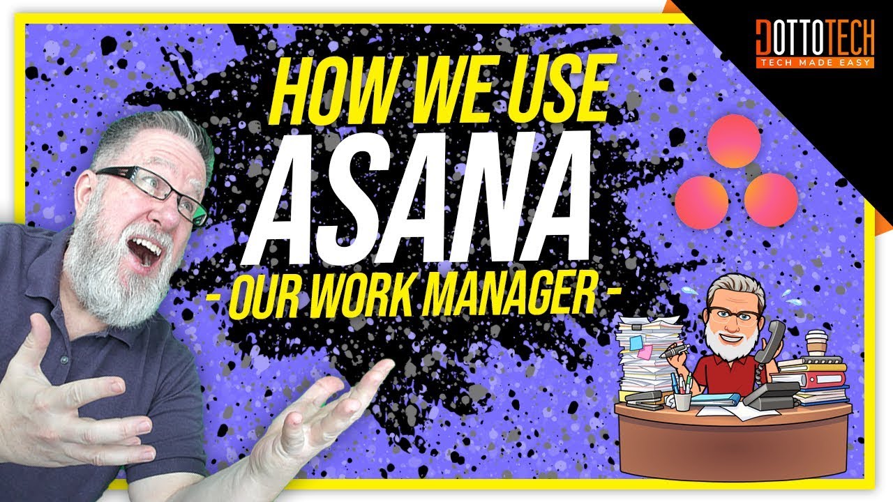 How We Use Asana  - Our Work Manager