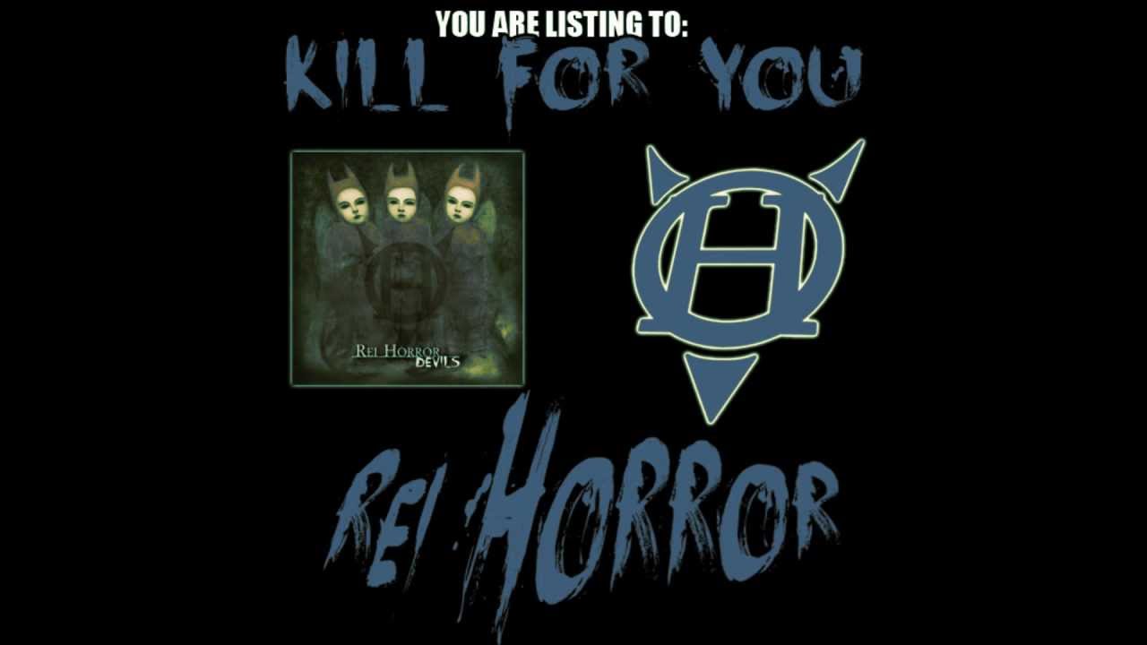 REI HORROR - KILL FOR YOU