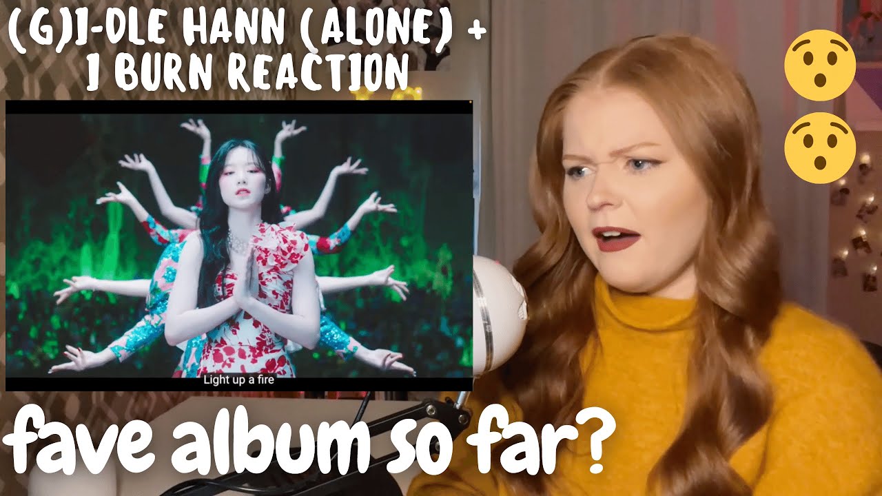 (G)I-DLE HANN (Alone) + I Burn Reaction