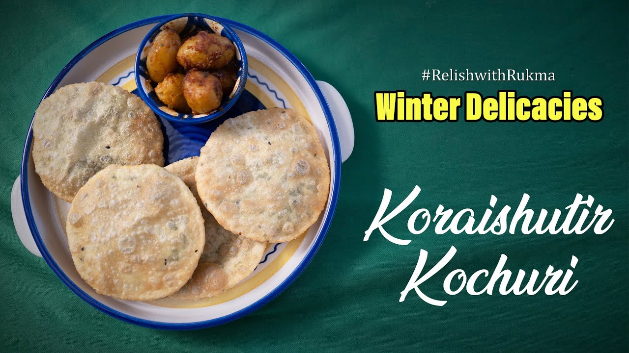 Koraishutir Kochuri | Winter Delicacies | RelishwithRukma | Episode : 5
