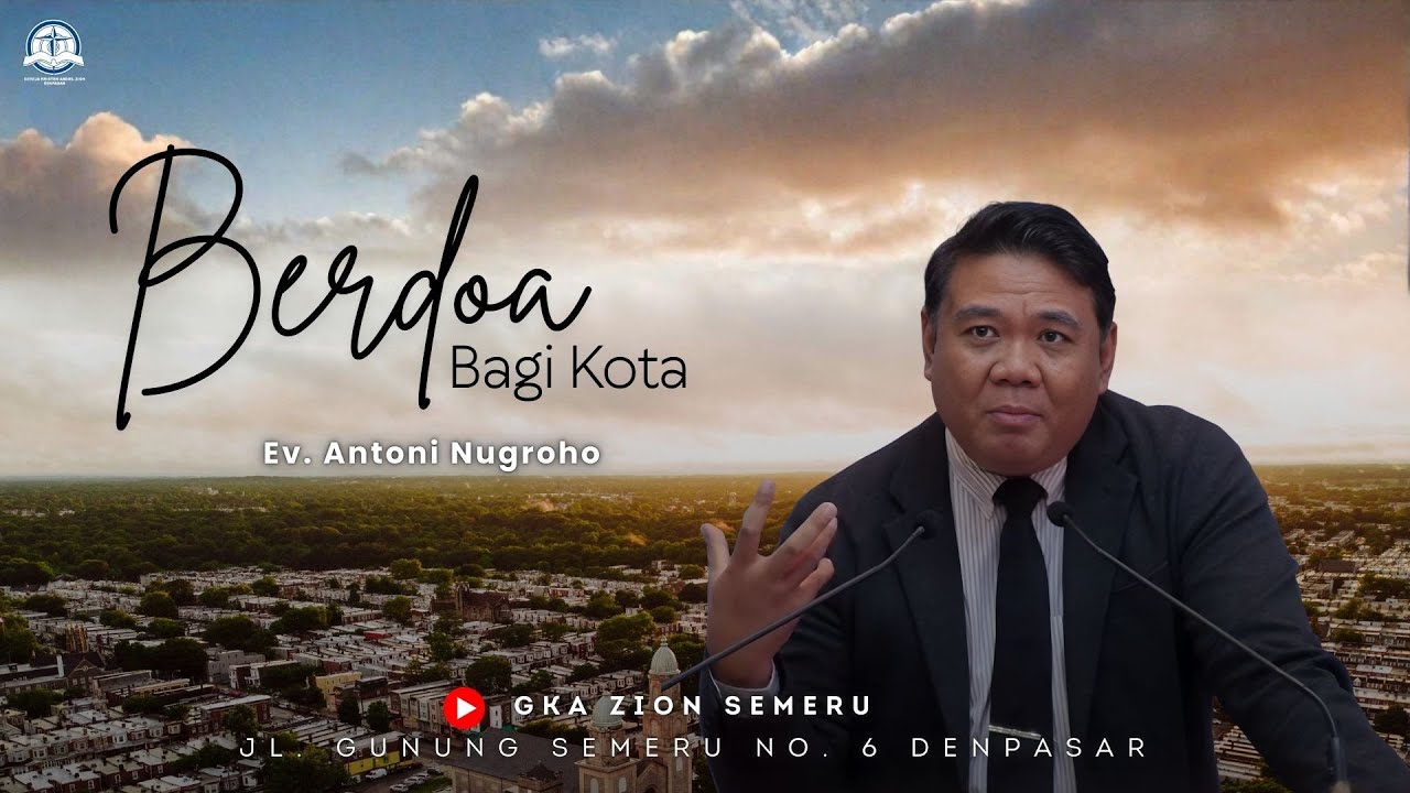 Berdoa Bagi Kota | Ev. Antoni Nugroho | Khotbah Ibadah Minggu, 18 Januari 2026