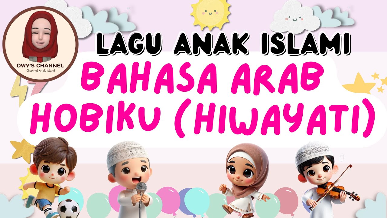 LAGU BAHASA ARAB TENTANG HOBIKU (HIWAYATI) هِوَايَتِي
