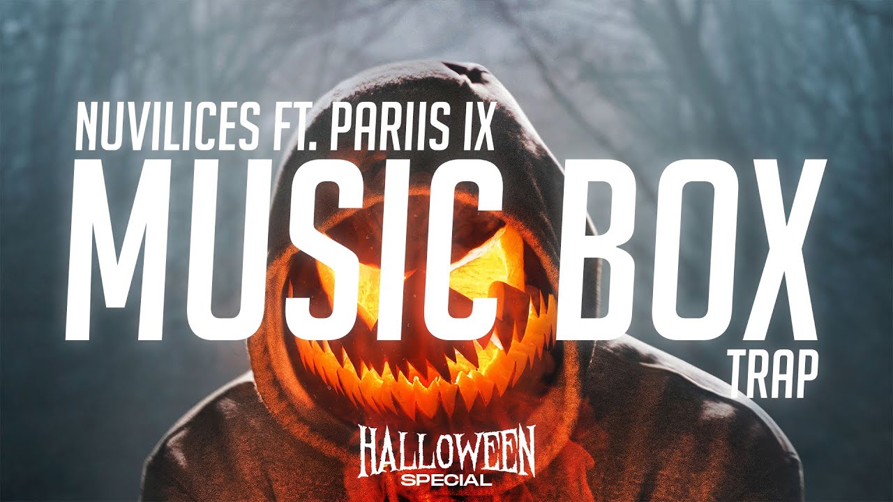 🎃 Halloweek | NUVILICES - Music Box (ft. PARIIS IX)