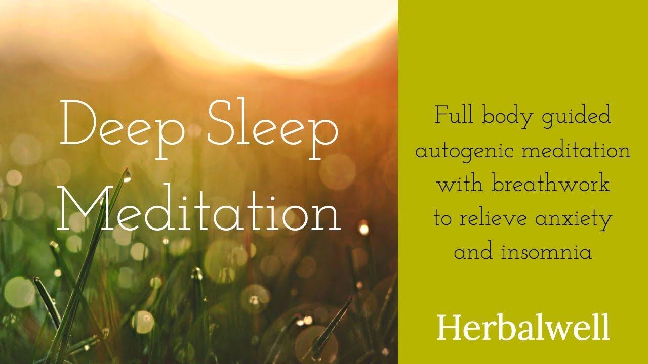 {.30.} Deep Sleep Autogenic Meditation and Breathwork to relieve anxiety and insomnia