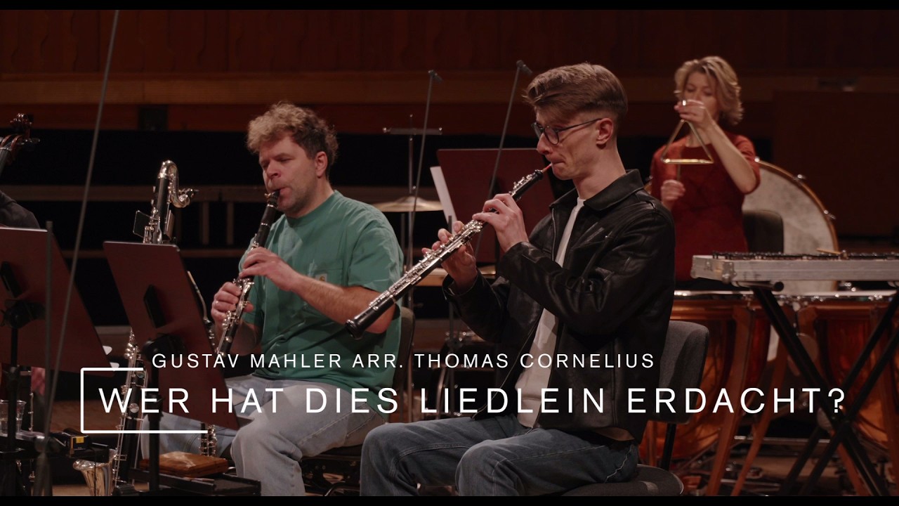 Gustav Mahler (arr. Thomas Cornelius) - Wer hat dies Liedlein erdacht? - Mahler REorganized