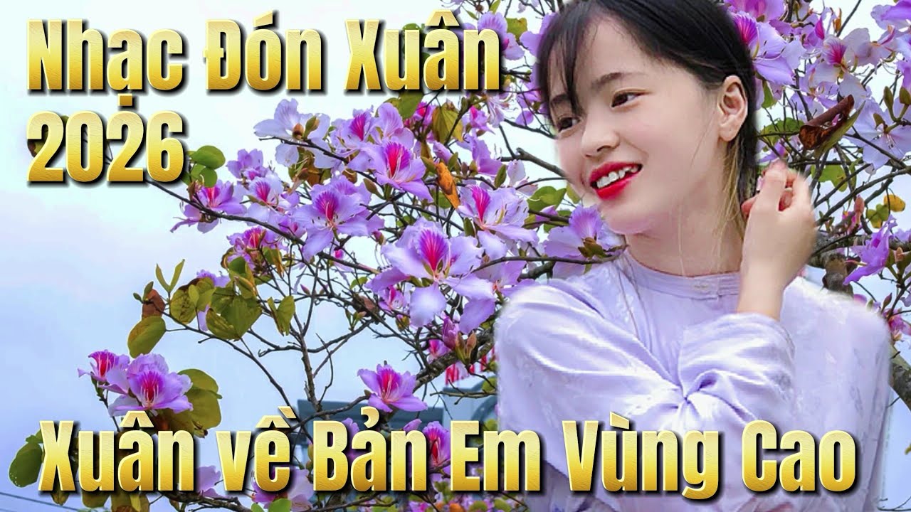 Nhạc Mừng Xuân 2026) Xuân về Bản Em Vùng Cao Tây Bắc Nhạc Remix Nkauj Moob) Gái Xinh Thái Mông 