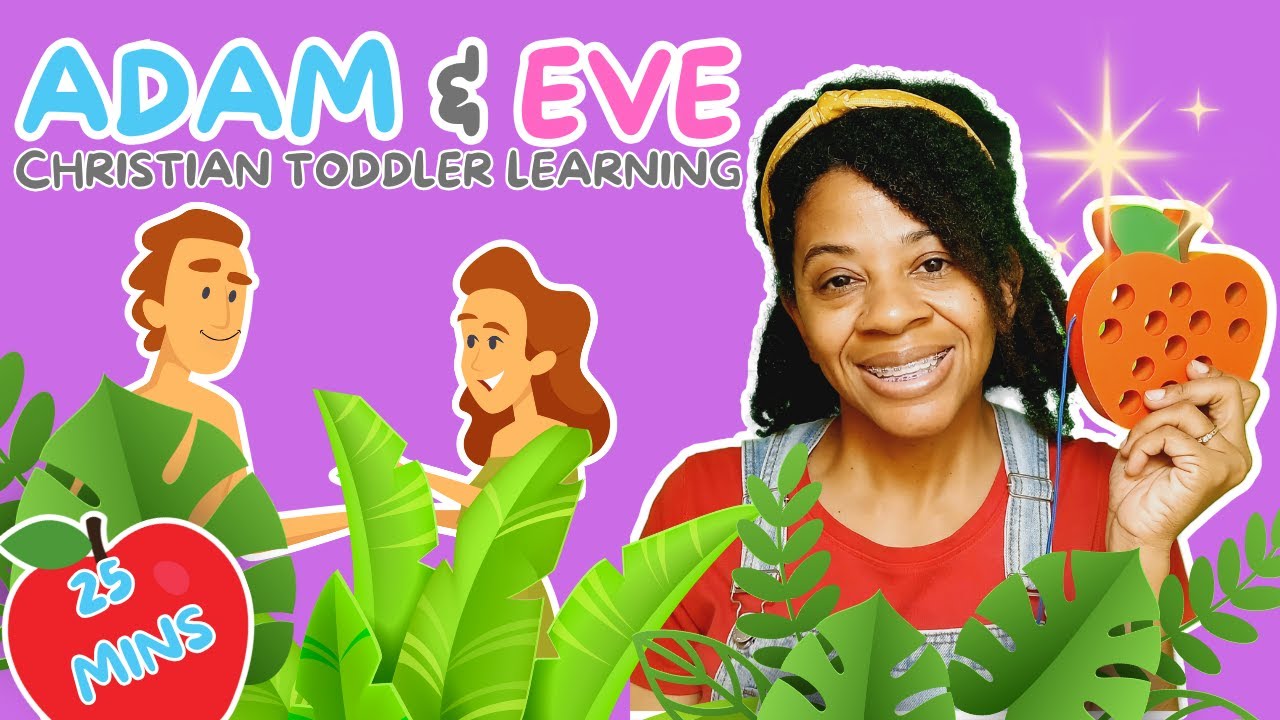 Christian Toddler Learning: Bible Story, Bible Songs, Learn Phonics, Counting & More | Adam and Eve
