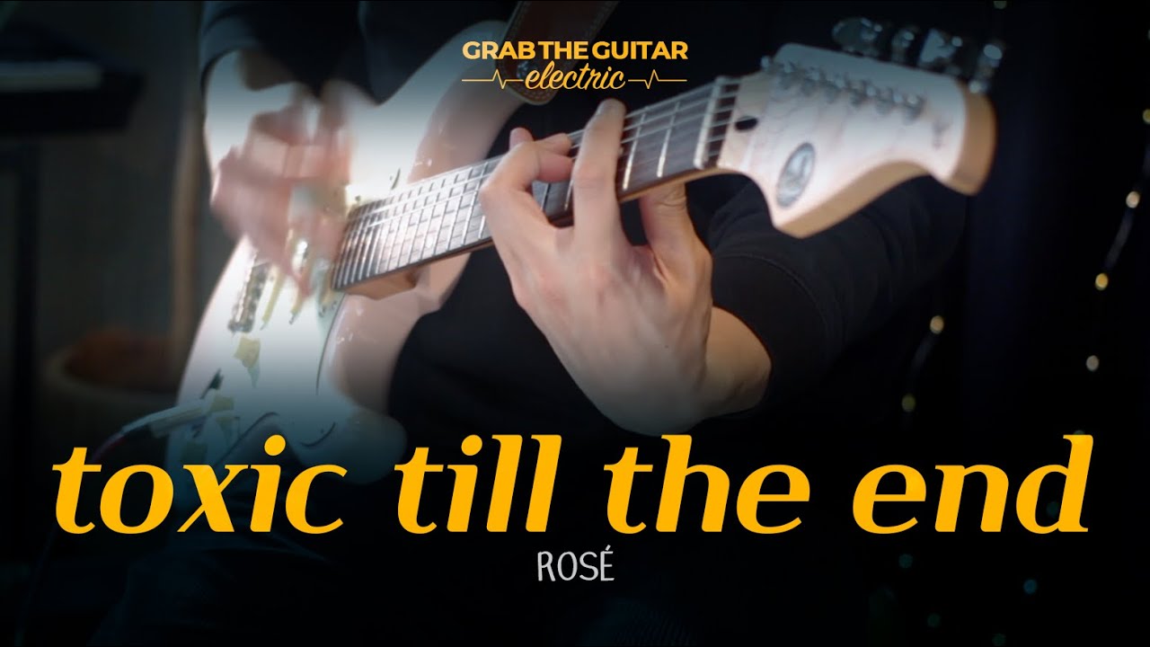 toxic till the end - ROSÉ (로제) [Guitar Cover + TAB]