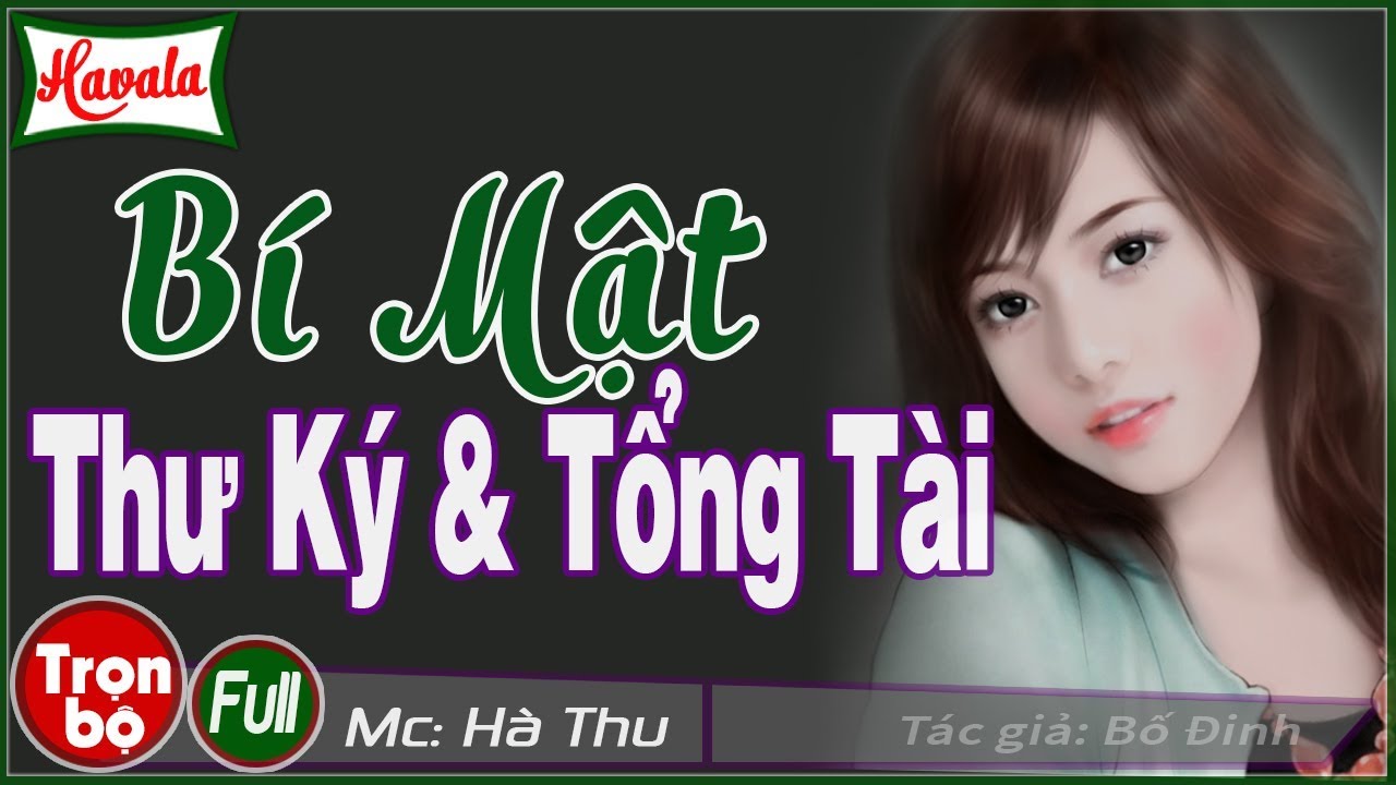 [Trọn bộ] Bí Mật Thư Ký Tổng Tài ♥ Truyện ngôn tình chỉ có thể là quá hay