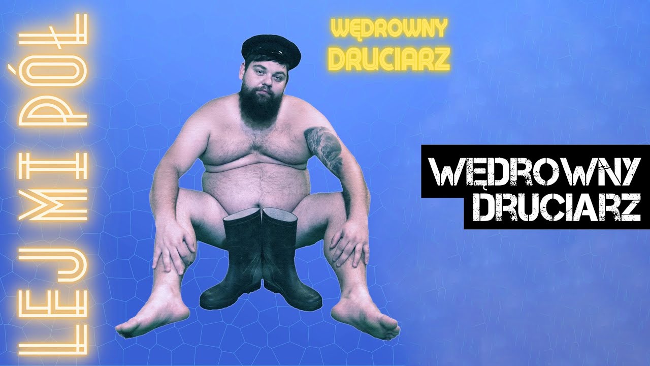 Lej Mi P&oacute;ł - Wędrowny Druciarz (Wędrowny Druciarz 2022)