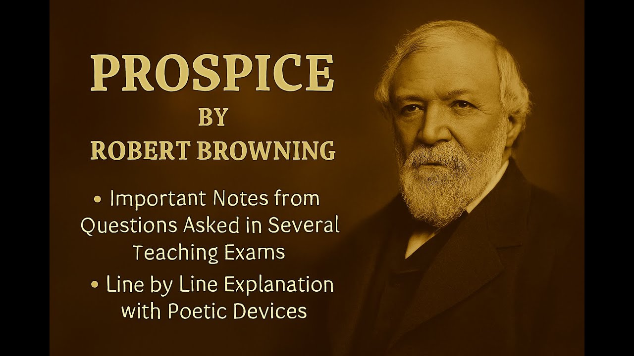 PROSPICE BY ROBERT BROWNING || IMPORTANT POINTS ASKED IN SEVERAL EXAMS || LINE BY LINE EXPLANATION 