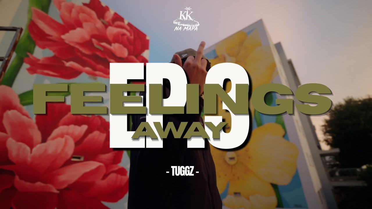 Tuggz - FEELINGS AWAY (#KKNAMAPA S1 EP.3)