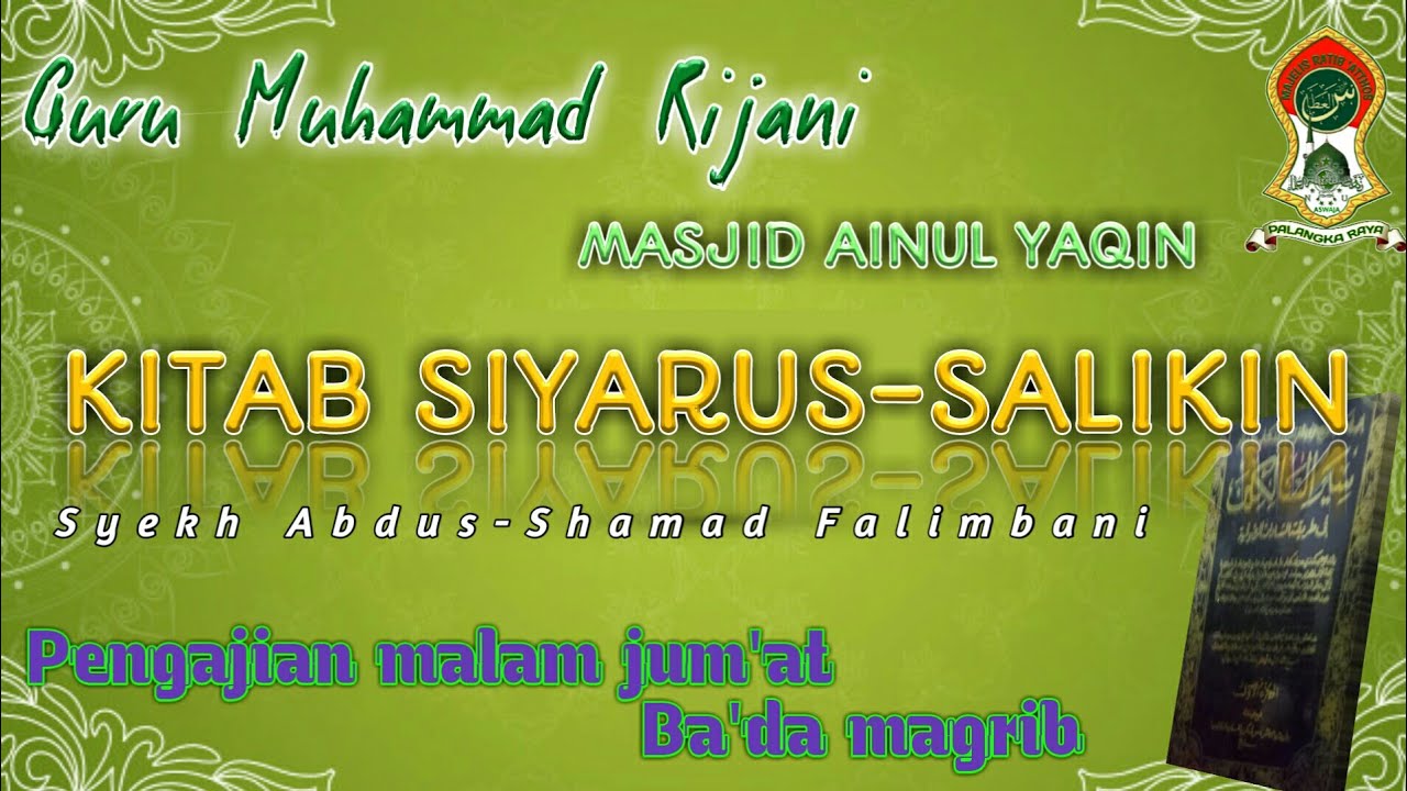 KITAB SIYARUS SALIKIN #2. KEMULIAN ILMU | Guru Muhammad Rijani