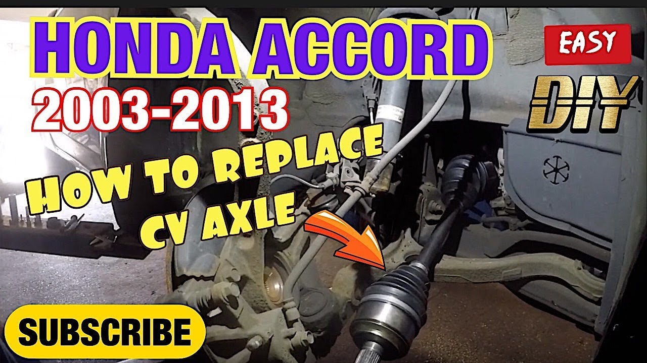 How to replace Passanger side axle on 2008 Honda Accord