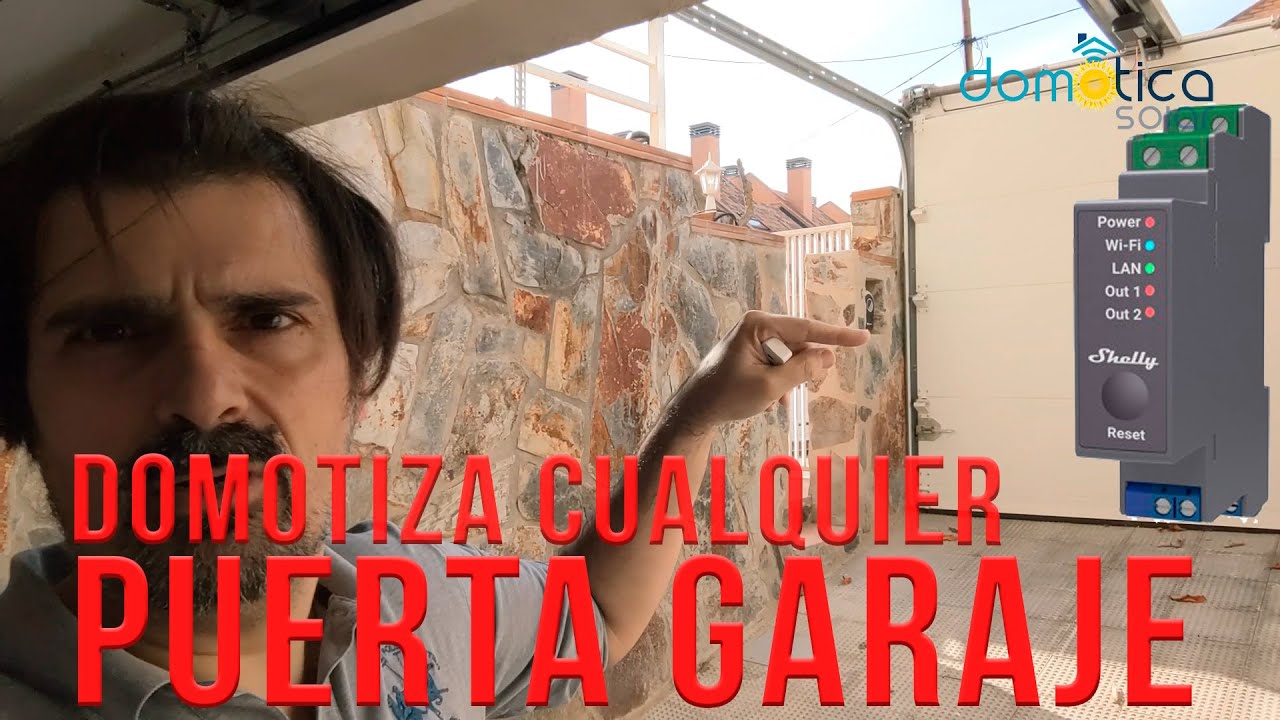 Tu puerta de garaje desde el móvil con Shelly Pro 2, fácil y CUALQUIER MOTOR!!!!!