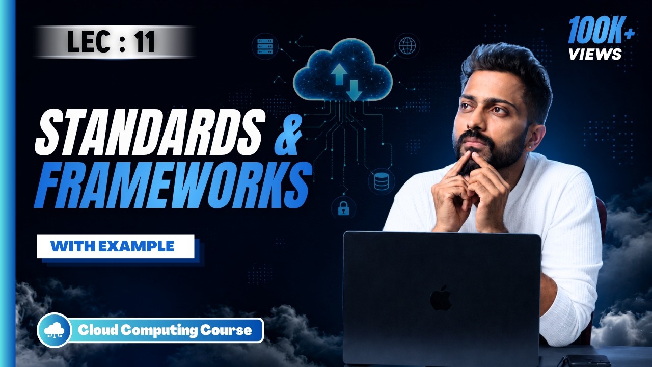Lec-10: Various Standards & Frameworks in Cloud 🌧️ Computing