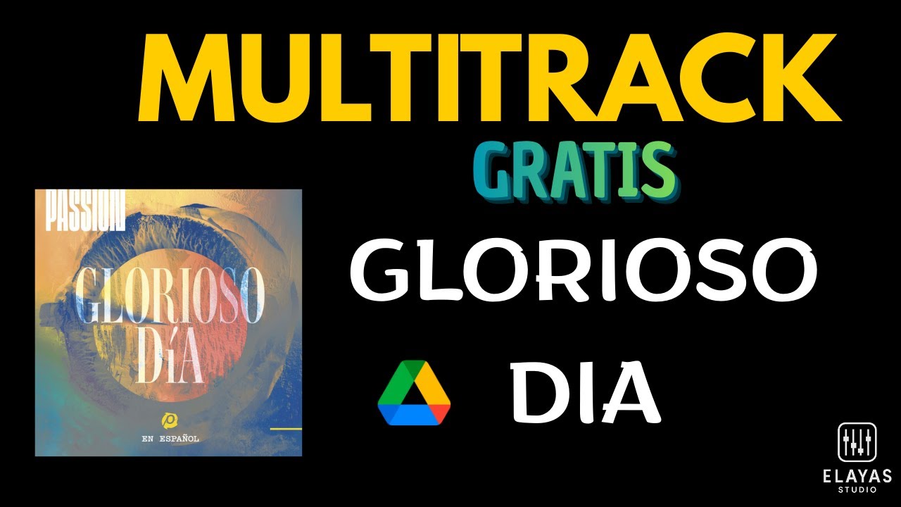Multitrack Gratis Glorioso Día - Passion, Kristian Stanfill (Español)