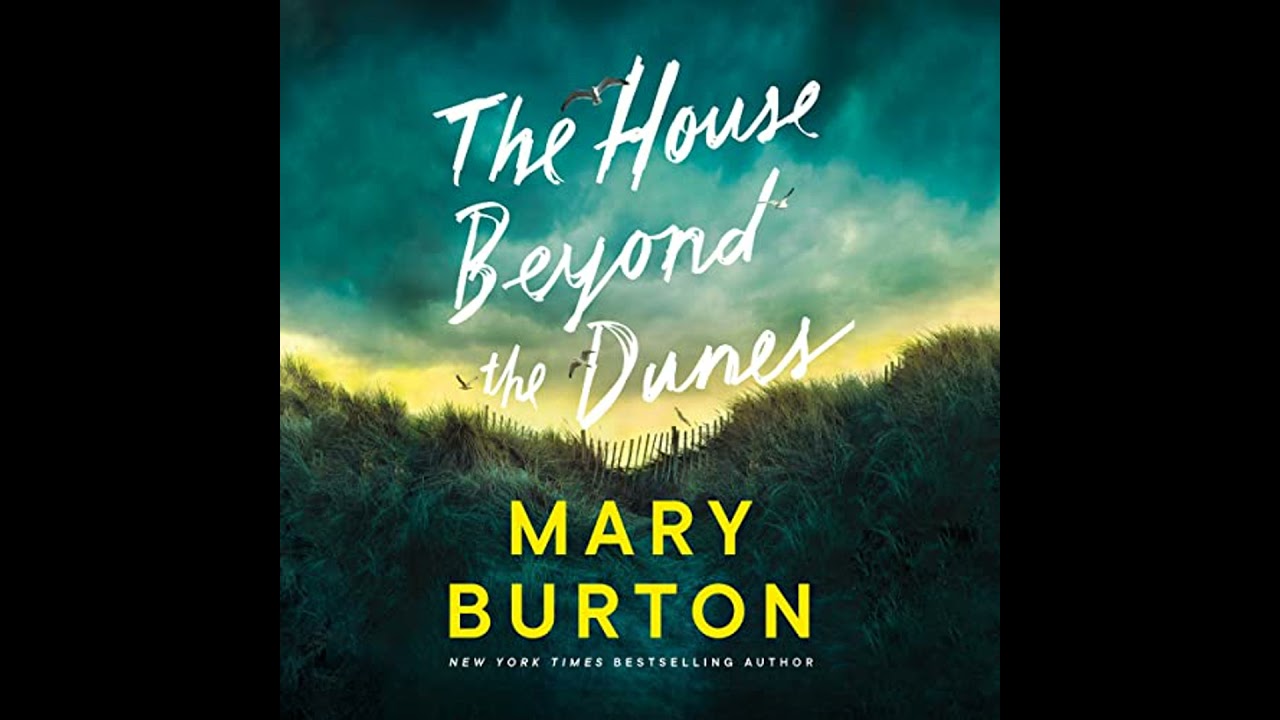 House Beyond the Dunes by Mary Burton | Full Audiobook