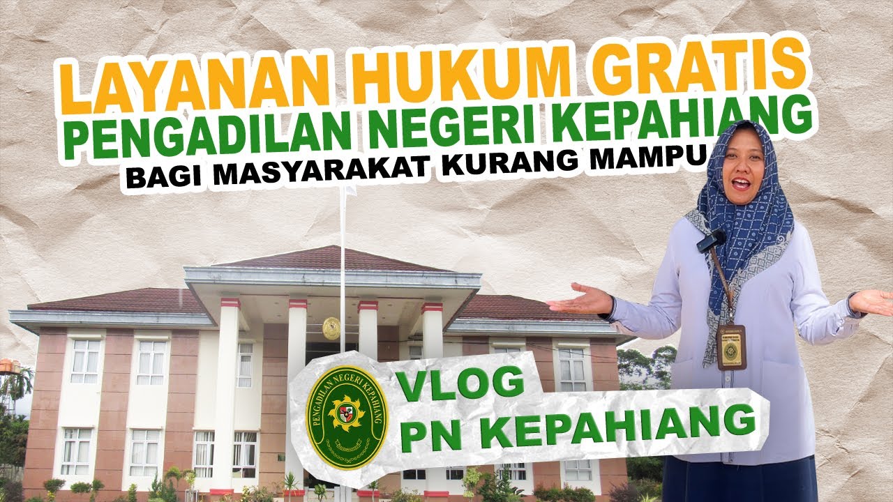 Vlog | Layanan Hukum Bagi Masyarakat Kurang Mampu oleh Pengadilan Negeri Kepahiang