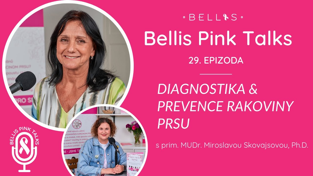 29. díl – DIAGNOSTIKA & PREVENCE rakoviny prsu s prim. MUDr. Miroslavou Skovajsovou, Ph.D.