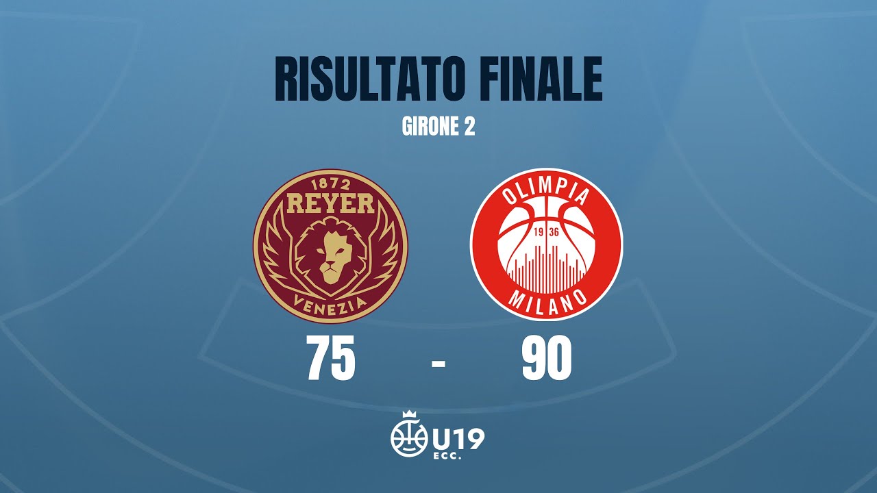 Highlights Reyer Venezia - Olimpia Milano U19 Eccellenza