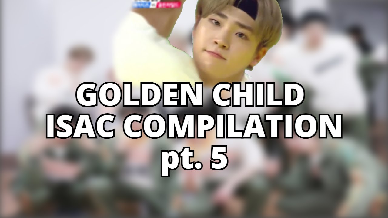 Golden Child ISAC Compilation pt. 5