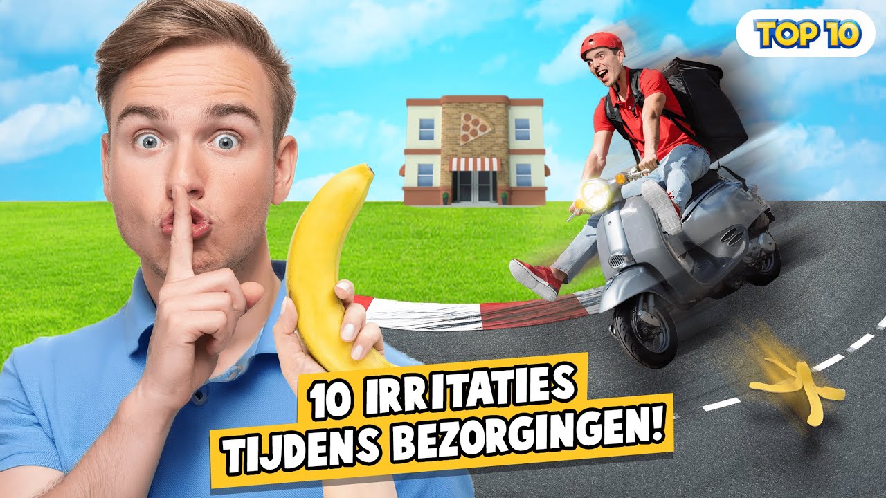 10 IRRITATIES TIJDENS BEZORGINGEN!