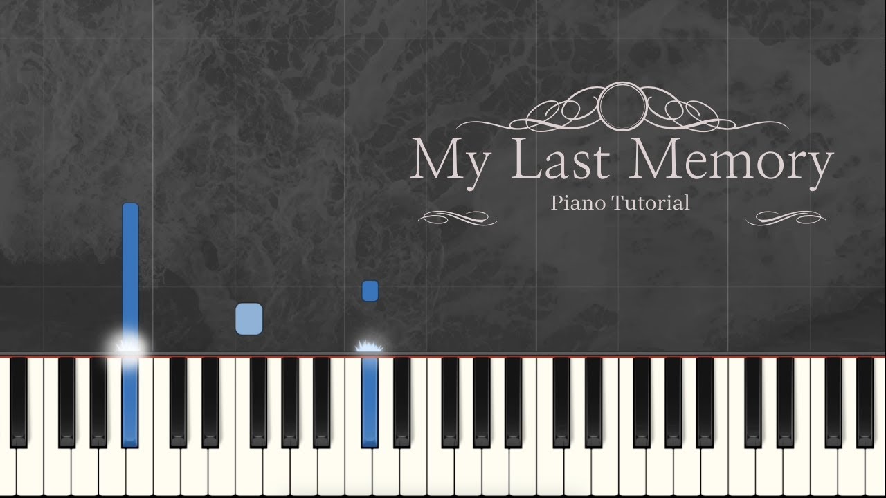 My Last Memory - Piano Tutorial (Learn to Play)