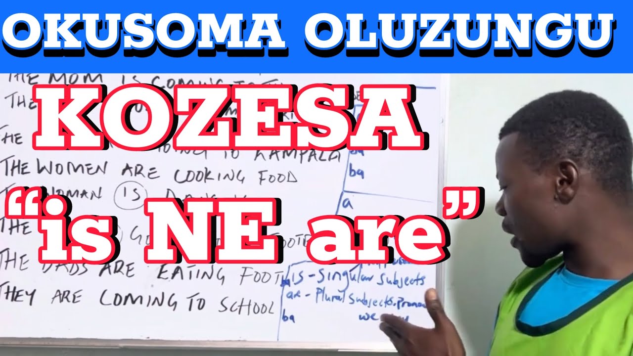Okusoma Oluzungu Nga Okozesa ebigambo IS oba a Ne ARE oba Ba Oyogere Oluzungu Olulungi 